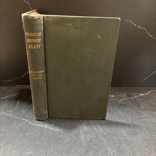 middlemarch (part two) volume eight with frontispiece book, by george eliot, unknown Hardcover image 1