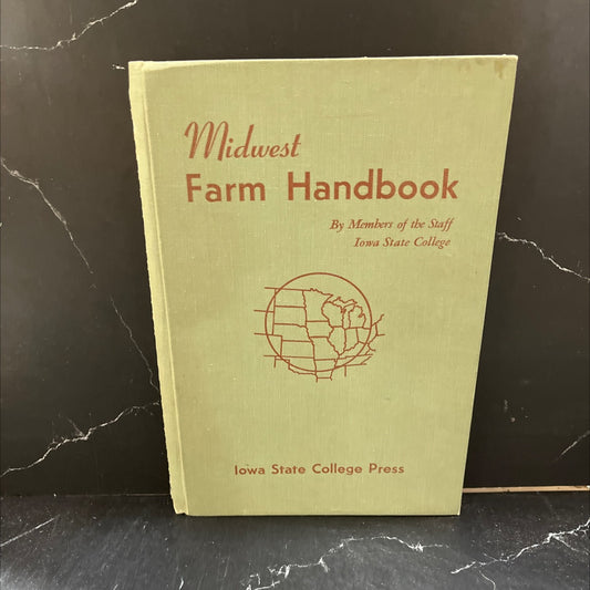 midwest farm handbook book, by members of the staff iowa state college, 1950 Hardcover image 1