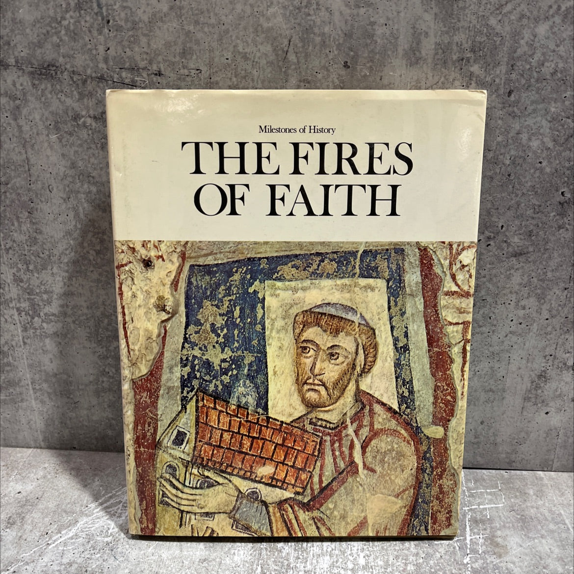 milestones of history the fires of faith book, by Friedrich, 1973 Hardcover image 1