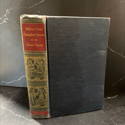 milton cross' complete stories of the great operas book, by milton j. cross, 1948 Hardcover image 1