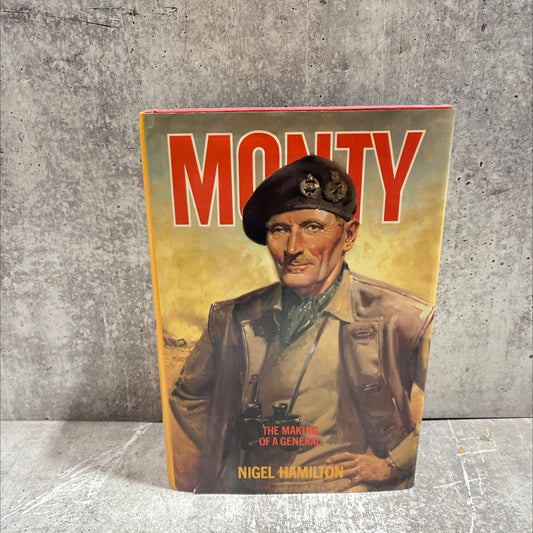 monty, the making of a general (1887-1942) book, by nigel hamilton, 1981 Hardcover image 1