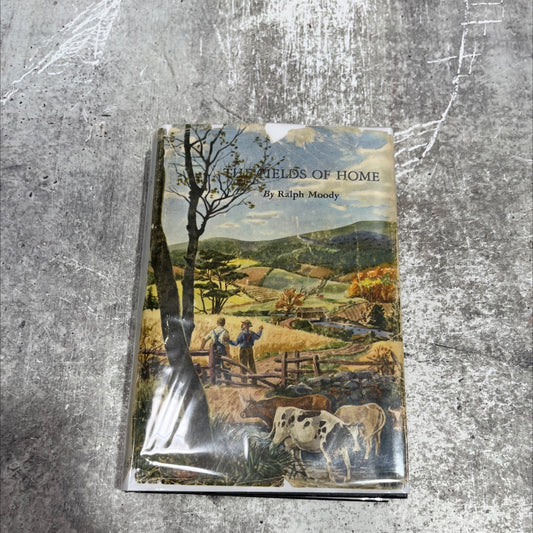 moody s ily me the fields of home book, by ralph moody, 1953 Hardcover image 1