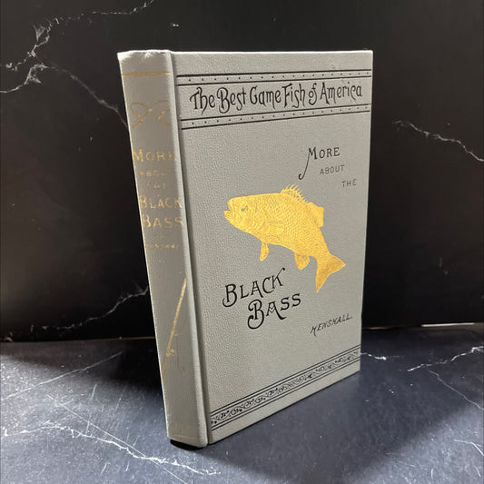 more about the black bass being a supplement to the book of the black bass by james a. henshall, m.d book, by unknown, image 1