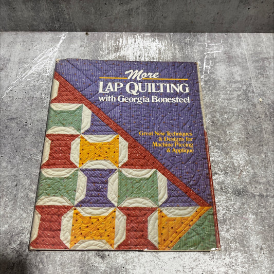 more lap quilting with georgia bonesteel book, by georgia bonesteel, 1985 Hardcover image 1