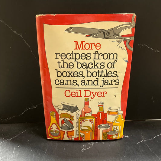 more recipes from the backs of boxes, bottles, cans and jars book, by Ceil Dyer, 1981 Hardcover image 1