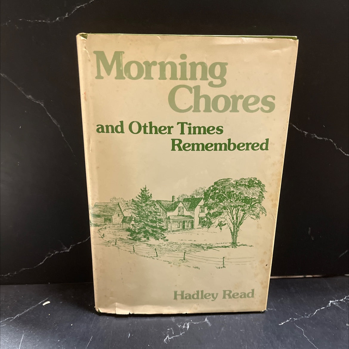 morning chores and other times remembered book, by Hadley Read, 1978 Hardcover image 1