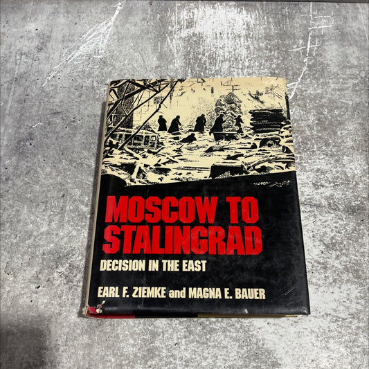moscow to stalingrad: decision in the east book, by earl f. zieme and magna e. bauer, 1988 Hardcover image 1