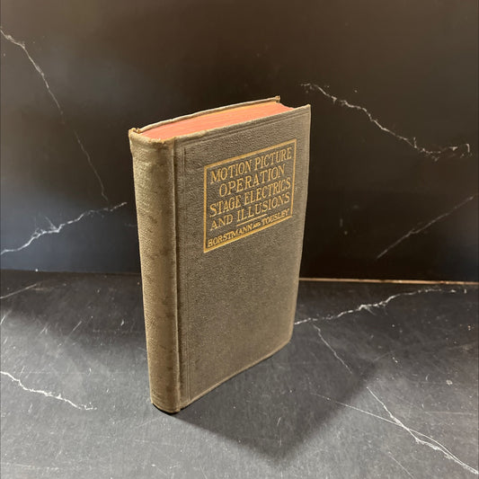motion picture operation stage electrics and illusions a practical hand-book and guide for theater electricians motion image 1