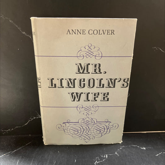 mr. lincoln's wife book, by anne colver, 1965 Hardcover image 1