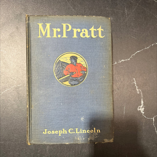 mr. pratt a novel book, by joseph c. lincoln, 1909 Hardcover image 1