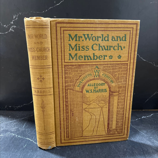 mr. world and miss church-member. a twentieth century allegory book, by rev. w. s. harris, 1902 Hardcover image 1
