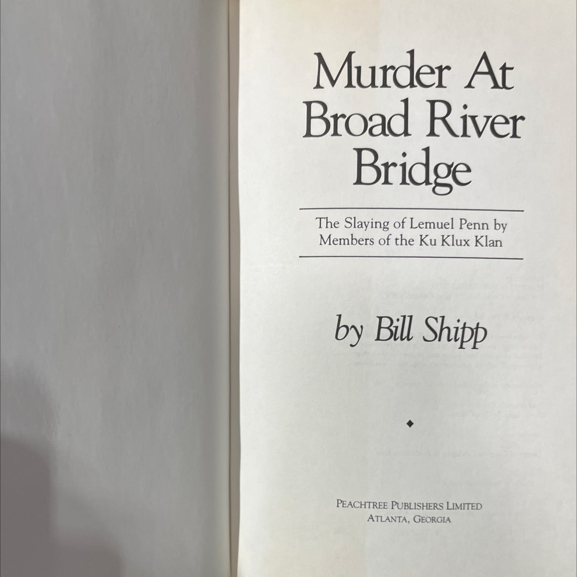 murder at broad river bridge the slaying of lemuel penn by members of the ku klux klan book, by Bill Shipp, 1981 image 2