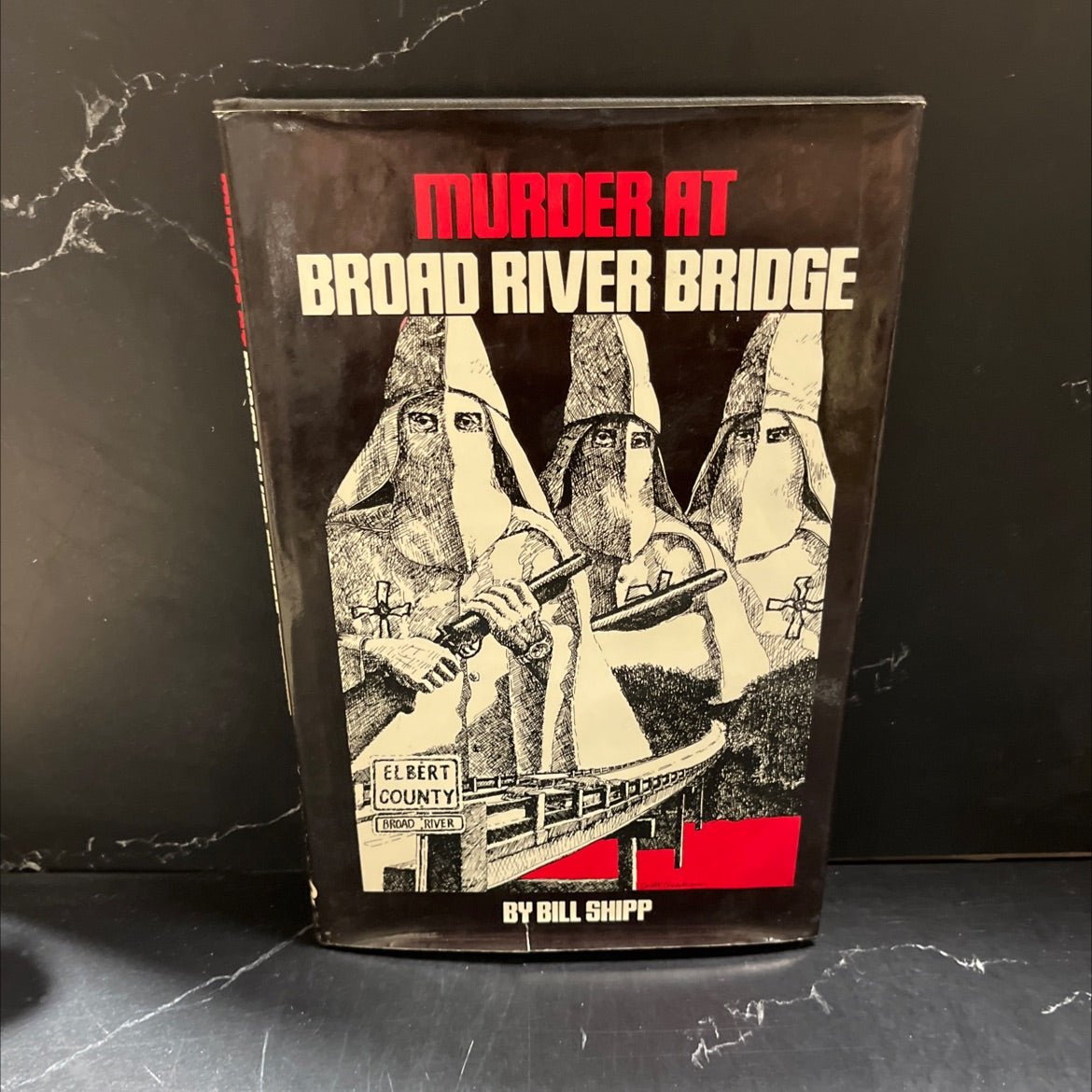 murder at broad river bridge the slaying of lemuel penn by members of the ku klux klan book, by Bill Shipp, 1981 image 1