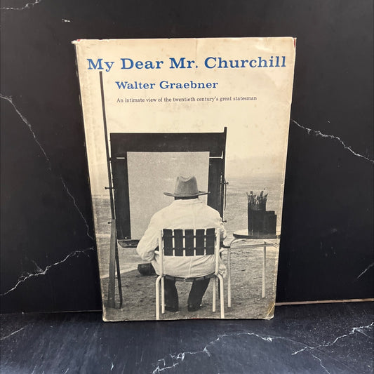 SIGNED my dear mr. churchill book, by walter graebner, 1965 Hardcover, First Edition image 1
