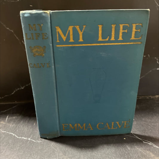 SIGNED my life book, by emma calvé, 1922 Hardcover, First Edition, Rare, Antique image 1