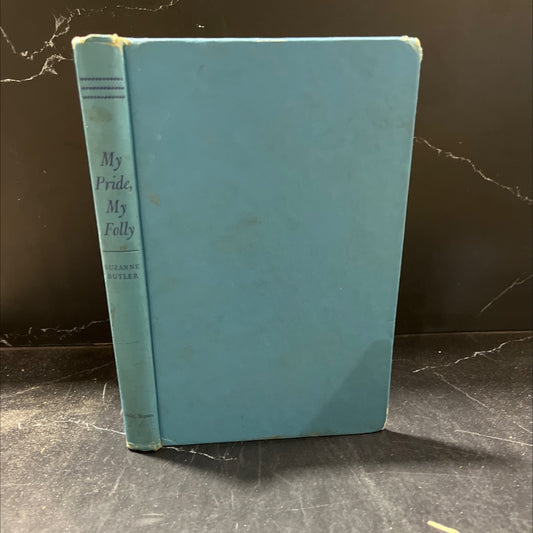 my pride, my folly book, by suzanne butler, 1953 Hardcover image 1