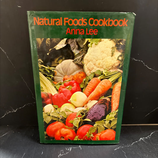 natural foods cookbook book, by anna lee, 1972 Hardcover image 1