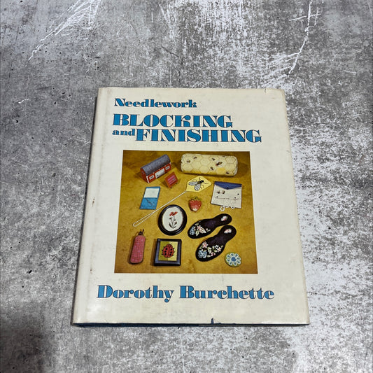 needlework: blocking and finishing book, by Dorothy Burchette, 1974 Hardcover image 1