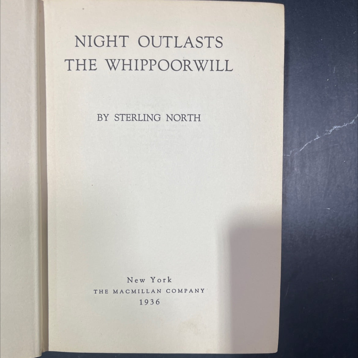 night outlasts the whippoorwill book, by sterling north, 1936 Hardcover image 2