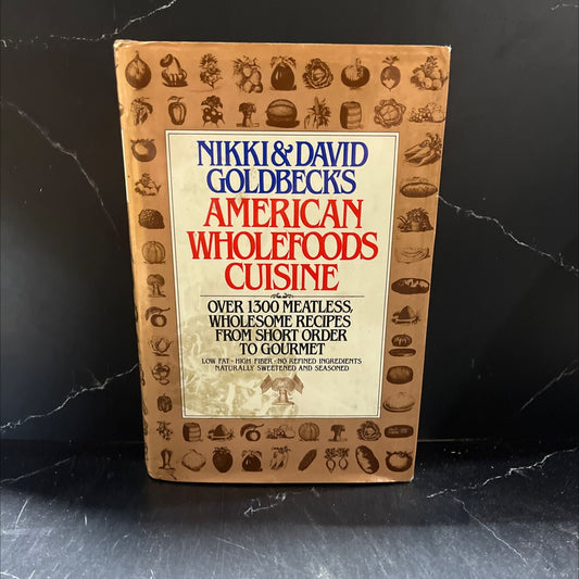 nikki and david goldbeck's american wholefoods cuisine book, by Nikki Goldbeck, David Goldbeck, 1983 Hardcover image 1