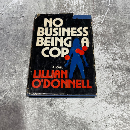 no business being a cop book, by lillian o'donnell, 1978 Hardcover image 1