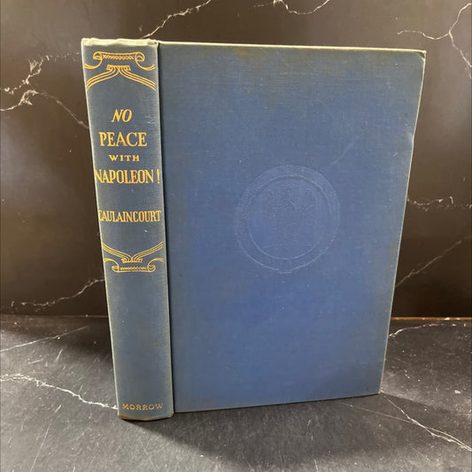 no peace with napoleon! concluding the memoirs of general de caulaincourt, duke of vicenza book, by general de image 1