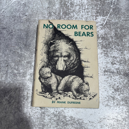 no room for bears book, by Frank Dufresne, 1965 Hardcover image 1
