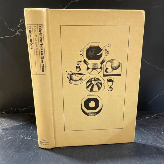 nobody ever tells you these things about food and drink book, by Helen McCully, 1970 Hardcover image 1