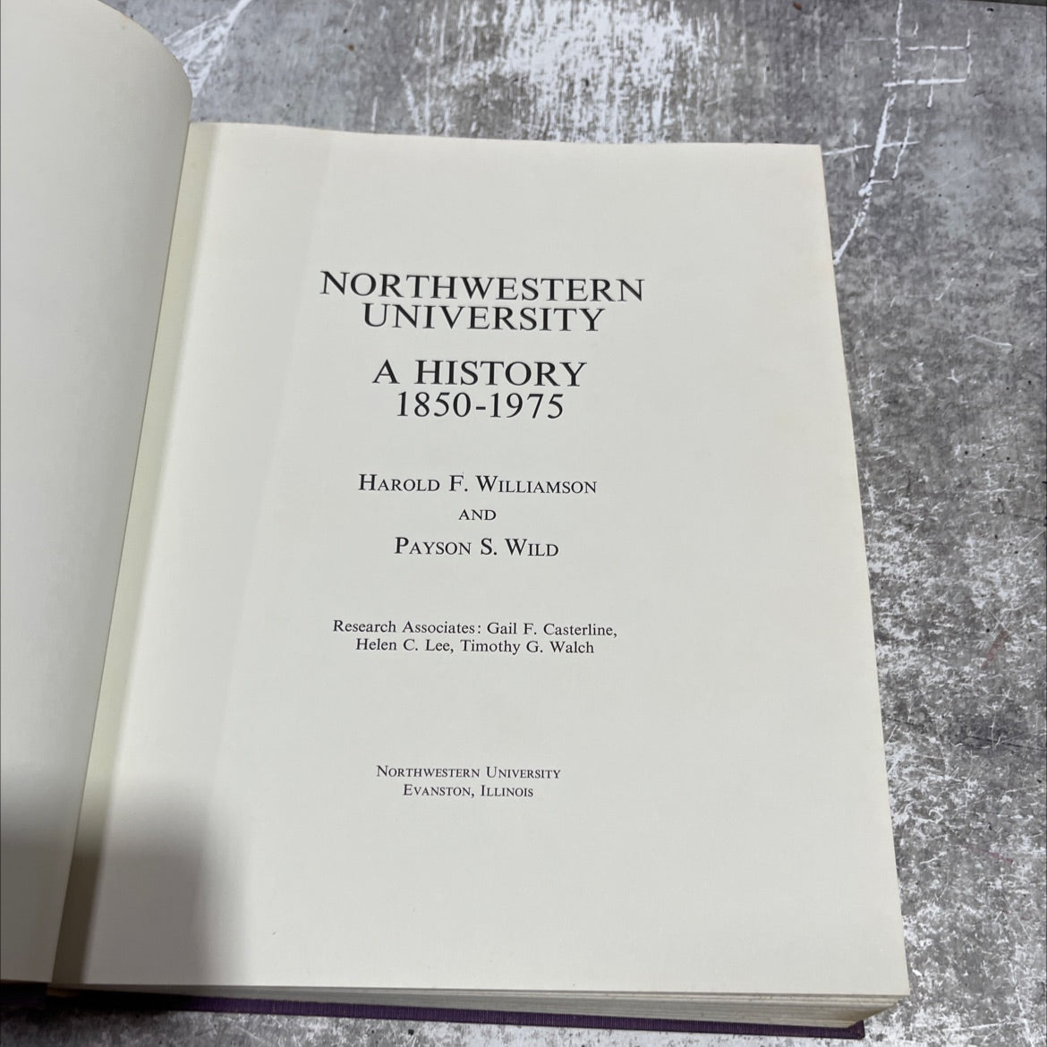 northwestern university a history 1850-1975 book, by harold f. williamson and payson s. wild, 1976 Hardcover image 2