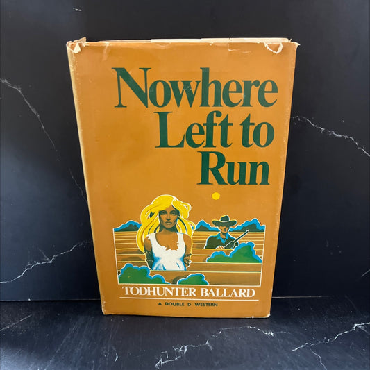 nowhere left to run book, by Todhunter Ballard, 1972 Hardcover image 1