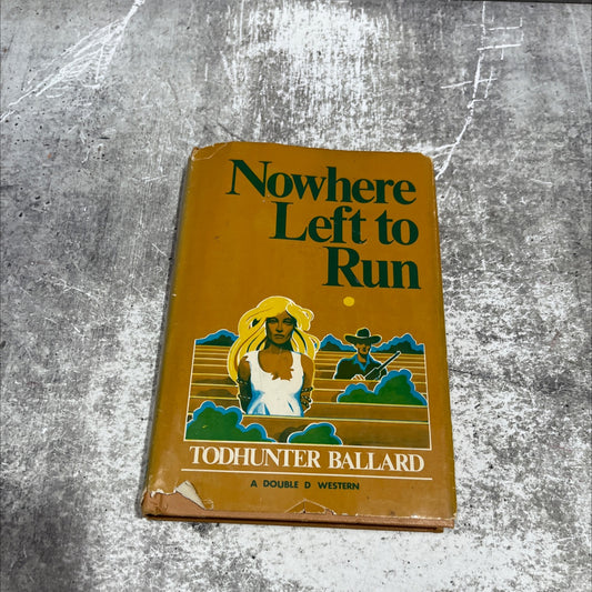 nowhere left to run book, by Todhunter Ballard, 1972 Hardcover image 1
