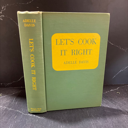 nutrition for children let's cook it right good health comes from good cooking book, by adelle davis, 1947 Hardcover image 1