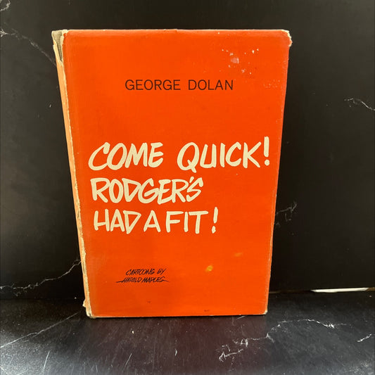 SIGNED of center come quick rodger's had a fit it book, by george dolan, 1970 Hardcover, First Edition, Vintage image 1