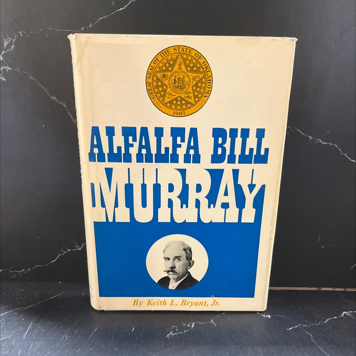 of the s state 1901 of alfalfa bill murray book, by keith l. bryant, jr., 1970 Hardcover image 1