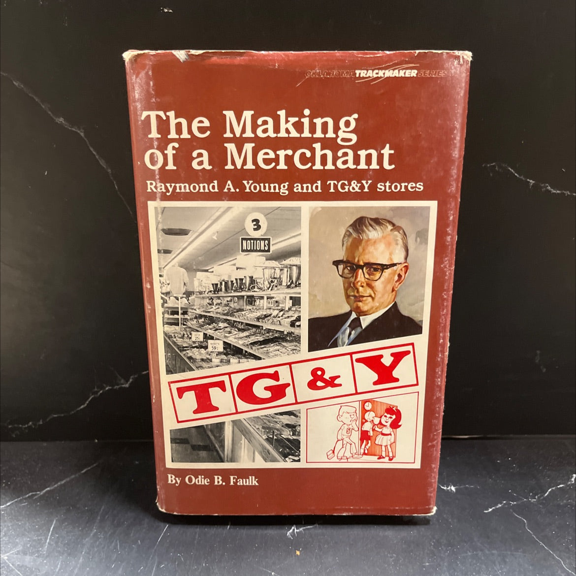 oklahomatrackmaker series the making of a merchant r. a. young and t. g. & y. stores book, by odie b. faulk kenny a. image 1