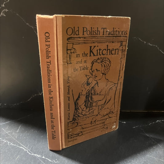 old polish traditions as retained in the kitchen and at the table book, by maria lemnis and henryk vitry, 1976 Hardcover image 1