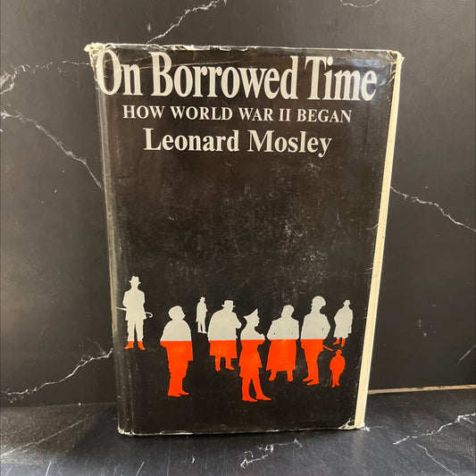 on borrowed time how world war ii began book, by leonard mosley, 1969 Hardcover image 1