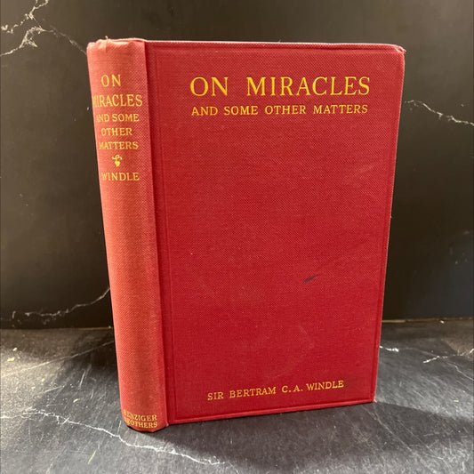 on miracles and some other matters book, by sir bertram c. a. windle, 1924 Hardcover image 1