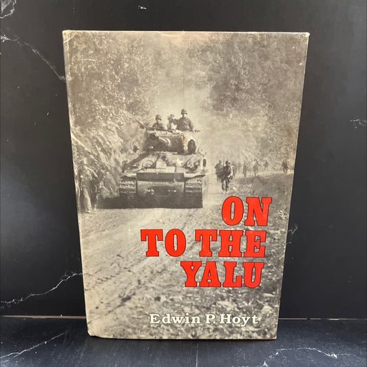 on to the yalu book, by edwin p. hoyt, 1984 Hardcover image 1