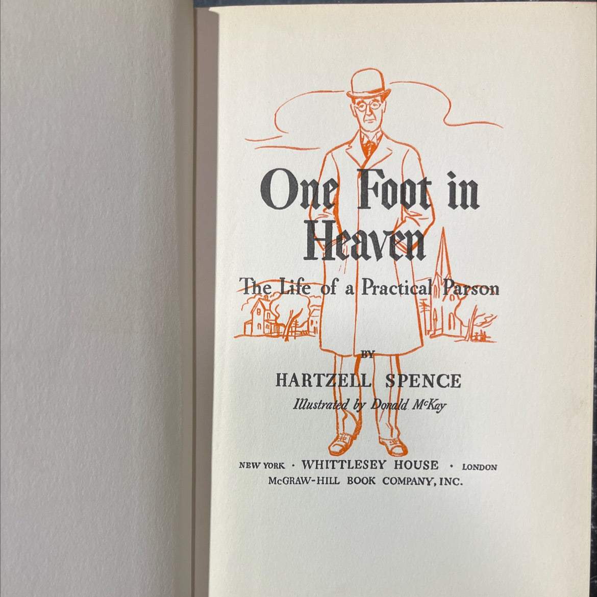 one foot in heaven the life of a practical parson book, by hartzell spence, 1940 Hardcover image 2