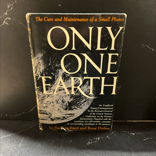 only one earth the care and maintenance of a small planet book, by barbara ward and rené dubos, 1972 Hardcover image 1