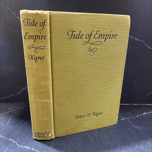 orehead tide of empire book, by peter b. kyne, 1928 Hardcover image 1
