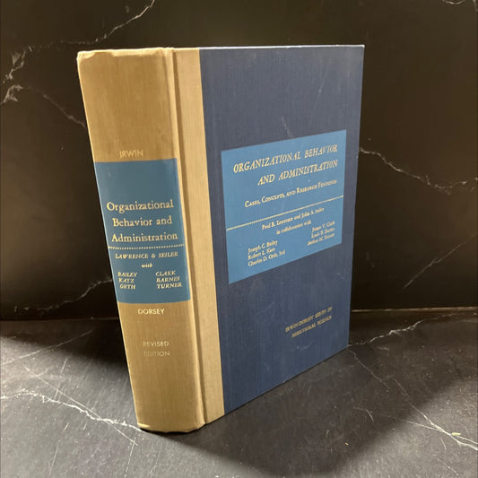 organizational behavior and administration book, by paul r. lawrence, john a. seiler, 1973 Hardcover image 1