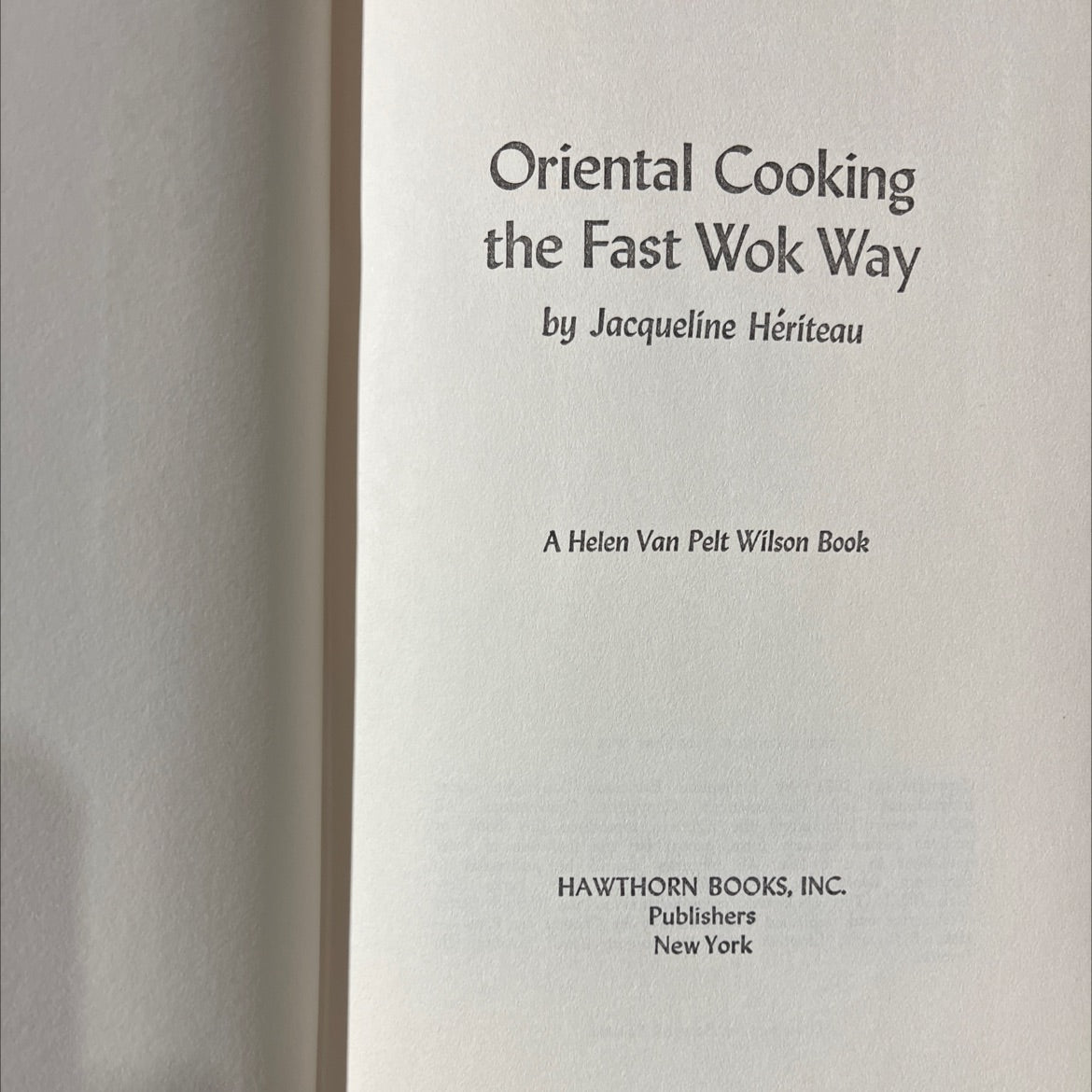 oriental cooking the fast wok way book, by Jacqueline Héríteau, 1971 Hardcover image 2