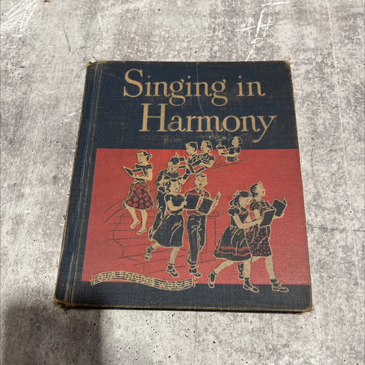 our singing world's singing in harmony book, by lilla belle pitts, mabelle glenn, lorraine e. watters, 1957 Hardcover image 1