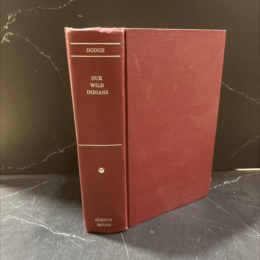 our wild indians: thirty-three years' personal experience among the red men of the great west book, by colonel richard image 1