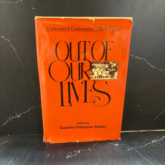 out of our lives a selection of contemporary black fiction book, by quandra prettyman stadler, 1982 Hardcover image 1
