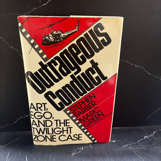 outrageous conduct art, ego, and the twilight zone case book, by Stephen Farber and Marc Green, 1988 Hardcover, First image 1