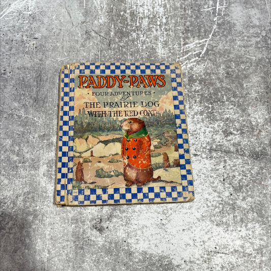 paddy-paws or four adventures of the prairie dog with the red coat book, by grace coolidge, 1937 Hardcover image 1