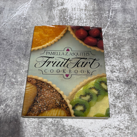 pamella z asquith's fruit tart cookbook book, by Pamella Z. Asquith, 1982 Hardcover image 1
